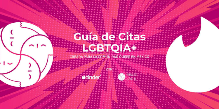Tinder y Abrazo Grupal lanzan nueva Guía de Citas LGBTQIA+ en México