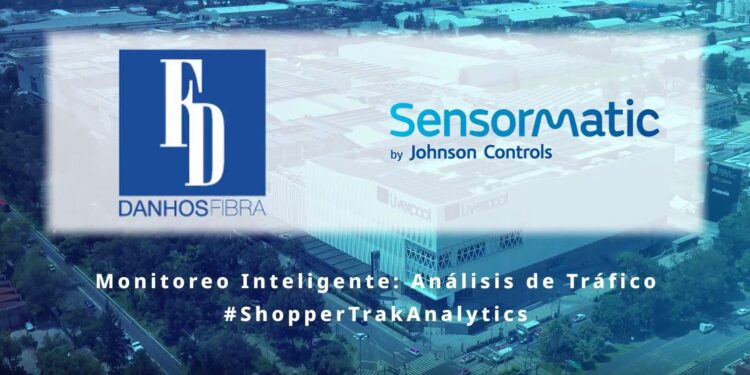 Fibra Danhos transforma la experiencia en sus centros comerciales mediante el uso de datos precisos de sus visitantes; impulsados por la implementación de ShopperTrak Analytics de Sensormatic Solutions