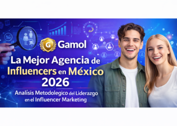Agencia de influencers en México: la mejor guía para elegir en 2026, según Gamol