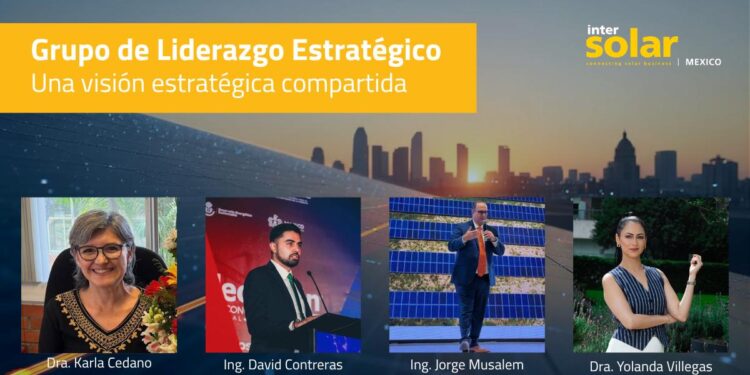 Impulsa Intersolar México liderazgo estratégico energético nacional